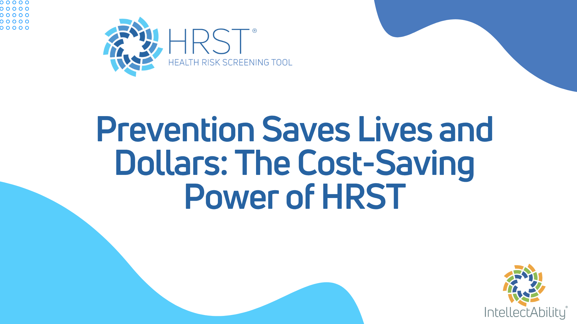Cost Savings of HRST