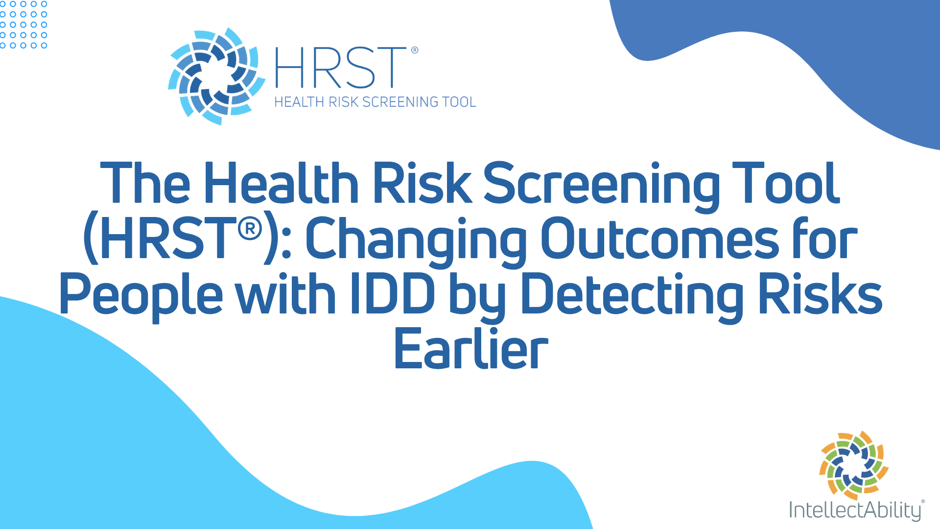 The HRST Detects Risk Earlier